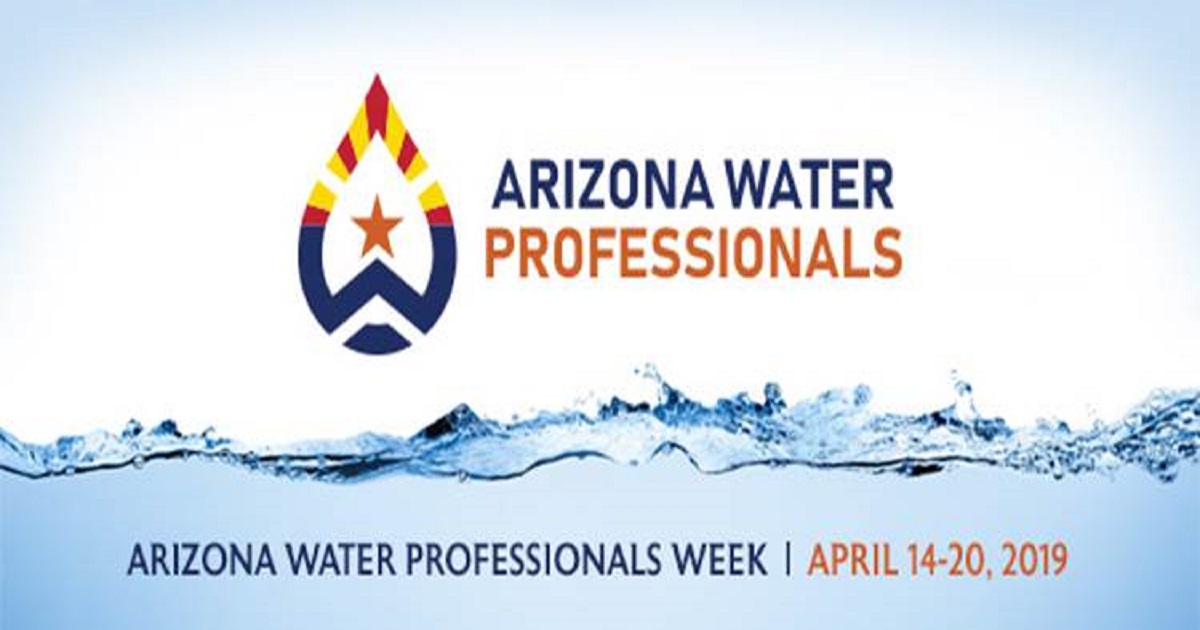 ARIZONA WATER PROFESSIONALS WEEK - APRIL 14-20, 2019